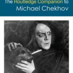 The Routledge Companion to Michael Chekhov - now available in paperback!